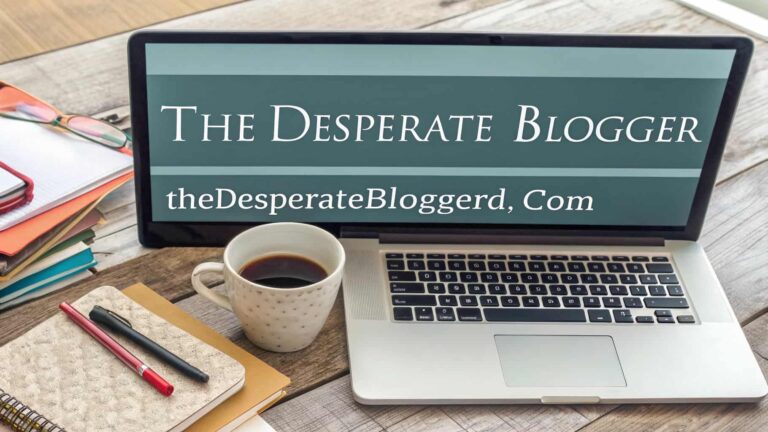 The Desperate Blogger